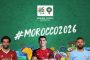 تعرف على أبرز سفراء ملف المغرب لاستضافة كأس العالم 2026 !