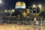 إدانة عربية لاقتحام القوات الإسرائيلية للمسجد الأقصى