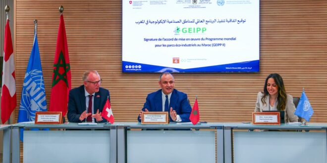 توقيع اتفاقية لتنفيذ البرنامج العالمي للمناطق الصناعية الإيكولوجية بالمغرب